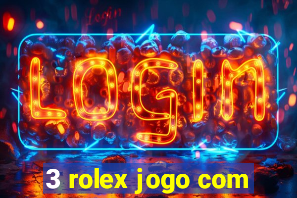 3 rolex jogo com